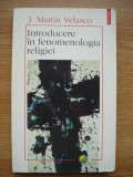 J. MARTIN VELASCO - INTRODUCERE IN FENOMENOLOGIA RELIGIEI - 1997