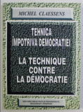 Tehnica impotriva democratiei / Michel Claessens