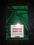 ALINA MUNGIU - ROMANII DUPA `89. ISTORIA UNEI NEINTELEGERI, Humanitas