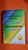 Limba si literatura romana Limba si literatura romana. Opere literare. Compuneri argumentative clasele 7-8 - Mariana Badea