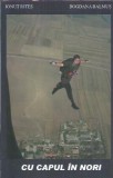 Cu capul in nori Parasutism Bogdana Balmus Ionut Rites Editie 2012 Carti Rare