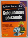 GHIDUL BOBOCULUI PENTRU CALCULATOARE PERSONALE de JOE KRAYNAK , 1996