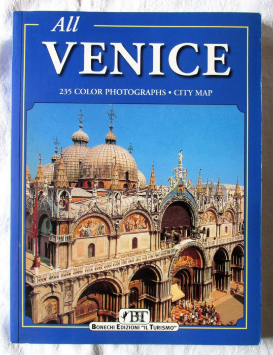 All VENICE. 235 Color Photographs * City Map - 2005. Venetia. Ghid in lb.engleza