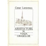 Arhitectura si viata oraselor