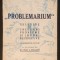anii 1930 PLOBLEMARIUM Culegere de EXERCITII, PROBLEME si JOCURI EDUCATIVE pt Copii. 96 pag ilustrata. Edit Universul. Stare buna/veche