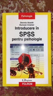 INTRODUCERE IN SPSS PENTRU PSIHOLOGIE,DENNIS HOWITT/POLIROM 2006/CA SI NOUA foto