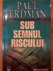 Sub semnul riscului foto