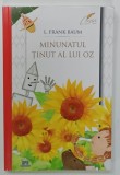 MINUNATUL TINUT AL LUI OZ de L. FRANK BAUM , 2025 , PREZINTA URME DE INDOIRE *