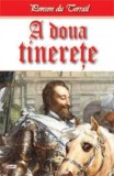 A doua tinerete - Ponson du Terrail - Carte Beletristica Aventura