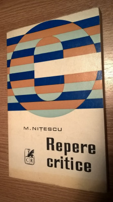 M. Nitescu - Repere critice (Editura Cartea Romaneasca, 1974) foto