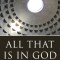 All That Is in God: Evangelical Theology and the Challenge of Classical Christian Theism