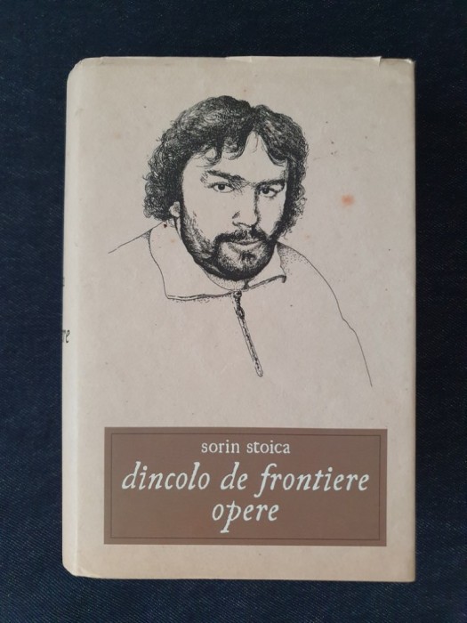 Sorin Stoica &ndash; Dincolo de frontiere. Opere (ed. cartonata)