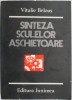Sinteza sculelor aschietoare - Vitalie Belous - Carte Tehnica, Mecanica