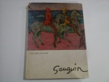 GAUGUIN - RENE HUYGHE - ALBUM IN LIMBA FRANCEZA