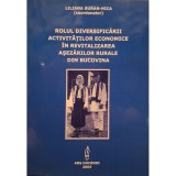 Liliana Guran Nica - Rolul diversificarii activitatilor economice in revitalizarea asezarilor rurale din Bucovina (semnata) (Editia: 2004)