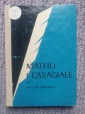 Mateiu I. Caragiale &ndash; Teodor Vargolici, Ed Albatros 1970, 120 pagini