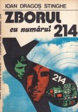 Carte "Zborul cu numarul 214" de Ioan Dragos Stinghe, 1980, stare buna, coperti brosate, format 10x18 cm