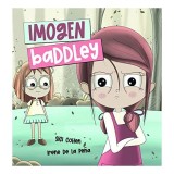 Carte pentru copii Imogen Baddley - Poveste despre curaj si lupta cu bullying-ul