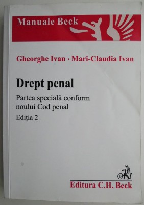 Drept penal Partea speciala conform noului Cod penal &amp;ndash; Gheorghe Ivan foto