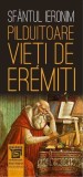 Pilduitoare vieti de eremiti - Sfantul Ieronim - Paideia