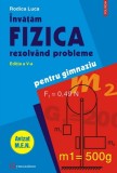 Invatam fizica rezolvand probleme pentru gimnaziu - Polirom