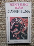 Vicente Blasco Ibanez - Gabriel Luna, 1989, Albatros