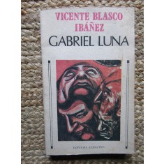 Vicente Blasco Ibanez - Gabriel Luna, 1989, Albatros