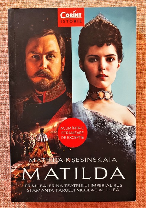 Matilda.Prim-balerina Teatrului Imperial Rus si amanta Tarului Nicolae al II-lea