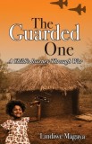 The Guarded One: A Child&#039;s Journey Through War