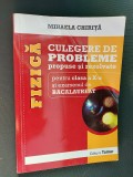 FIZICA CULEGERE DE PROBLEME PROPUSE SI REZOLVATE A X A SI BACALAUREAT ,CHIRITA