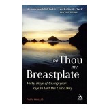 Be Thou My Breastplate