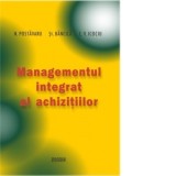 Managementul integrat al achizitiilor - N. Postavaru, Stefan Bancila, C. V. Icociu