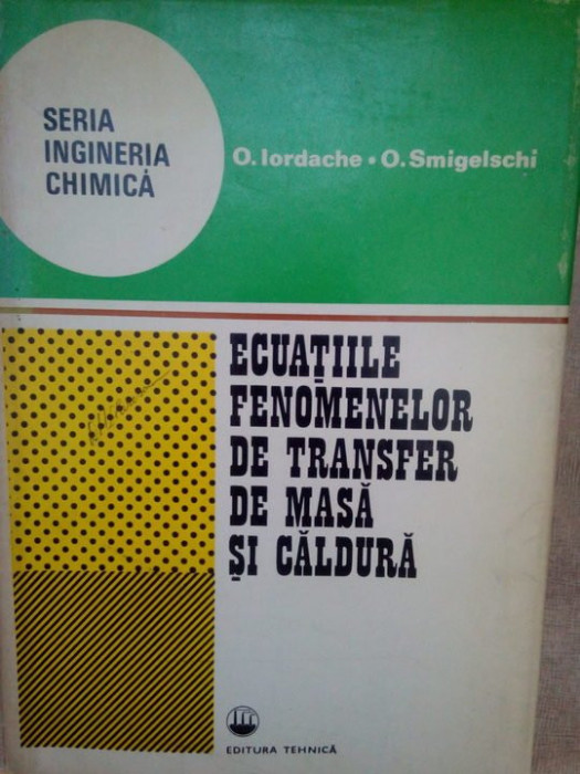 O. Iordache - Ecuatiile fenomenelor de transfer de masa si caldura (1981)