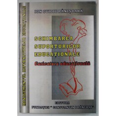 SCHIMBAREA SUPORTURILOR EDUCATIONALE , CARICATURA EDUCATIONALA de ION OVIDIU PANISOARA , 1997 , DEDICATIE *