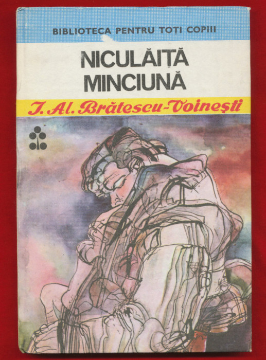 &quot;Niculaita Minciuna&quot; - Biblioteca Pentru Toti Copiii, 1987 - cartonata