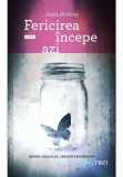 Fericirea incepe azi - Jamie McGuire - Trei