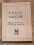 PORTRETE SI CONTROVERSE - PETRE PANDREAVol 1