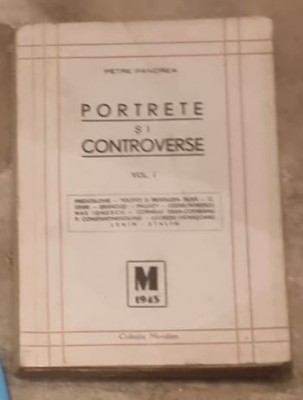 PORTRETE SI CONTROVERSE - PETRE PANDREAVol 1 foto