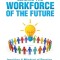 Leading the Workforce of the Future: Inspiring a Mindset of Passion, Innovation and Growth