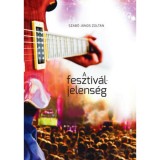 A fesztiv&aacute;ljelens&eacute;g - Szab&oacute; J&aacute;nos Zolt&aacute;n