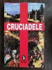 Cruciadele - Robert Deloft, Artemis 2000, Carte Istorie, 279 pagini, Coperti Lucioase