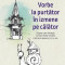 Vorbe la purtator in izmene pe calator. Despre cum folosesti zicerile limbii romane cand esti departe si ti-e dor - Ohara Donovetsky