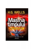 Mașina timpului. Povestea lui Plattner - Paperback brosat - Herbert George Wells - Gramar