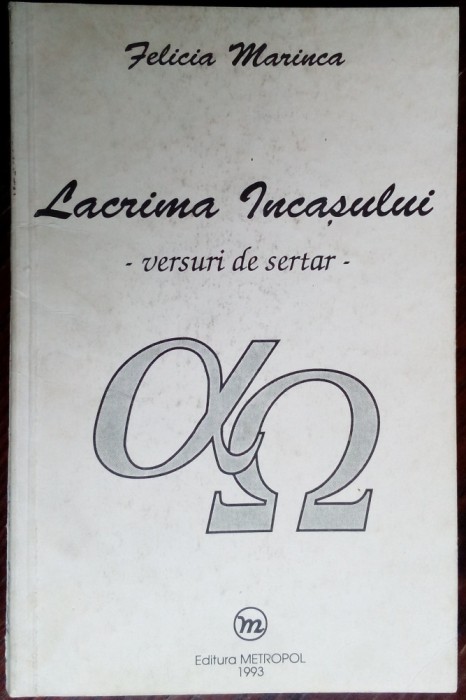 FELICIA MARINCA-LACRIMA INCASULUI:VERSURI DE SERTAR1993/portret DRAGUTESCU/300ex