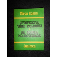 Miron Costin - Letopisetul Tarii Moldovei. De neamul moldovenilor