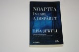 Noaptea in care a disparut - Lisa Jewell - Litera