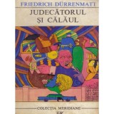 Friedrich Durrenmatt - Judecatorul si calaul - 122852