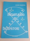 Ioan Maxim - Instant Piano incepatori