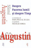 Despre Facerea lumii si despre Timp - Sfantul Augustin