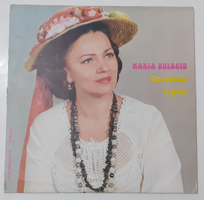 Maria Butaciu - Cine Iubeste Si Spune - Disc vinil, vinyl LP (VEZI DESCRIEREA) foto